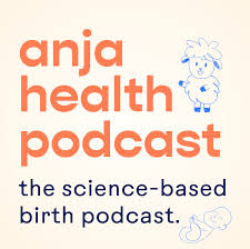 Orange text reads anja health podcast above blue text, the science-based birth podcast. There are simple blue line drawings of a smiling sheep and a baby on a light background.
