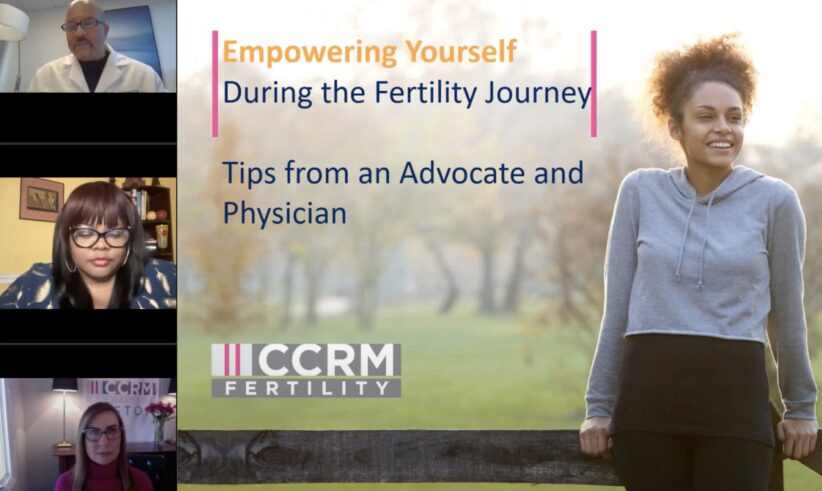 A webinar slide titled Empowering Yourself During the Fertility Journey: Tips from an Advocate and Physician is shown, with a smiling woman outdoors on the right and four speakers in video call boxes on the left. CCRM Fertility logo is visible.