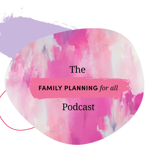 family planning for all podcast